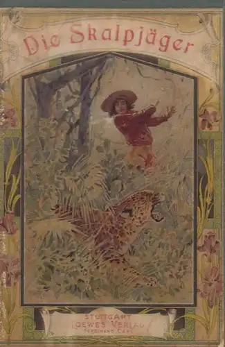 Reid, Meyne ; Pajeken, Friedrich J. (Bearb.): Die Skalpjäger : Erzählung aus dem fernen Westen. 