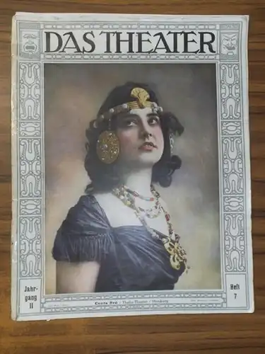 Theater, Das.  Erich Köhrer (Schriftltg.): Das Theater. Illustrierte Halbmonatsschrift. Jahrgang II, Heft 7, Dezember 1910. Aus dem Inhalt: Das Deutsche Schauspielhaus in Hamburg /.. 