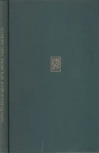 Mohr, J.C.B. ( Paul Siebeck ) Verlag / Hans Siebeck (Vorw.): Jubiläumskatalog 1801 - 1951. 
