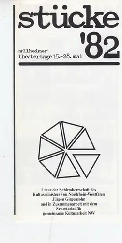 Mülheim. - Kultusminister  v. Nordrhein - Westfalen  J. Girgensohn, J. u. in Zusammenarbeit mit Sekretariat Kulturarbeit NW: Stücke `82. Mülheimer Theatertage 15. - 28. Mai 1982. 