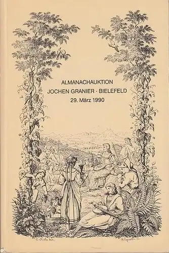 Granier, Jochen Bielefeld: Almanachauktion 29. März 1990. Taschenbücher und Kalender ca 1750 - 1860.  Besichtigung 23., 26. und 27. März 1990.  Versteigerung 29.März 1990. Auktion 28 / 1. 