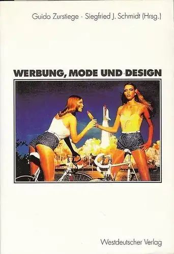 Hrsg.  Zurstiege, Guido / Schmidt, J.Siegfried: Werbung, Mode und Design. 