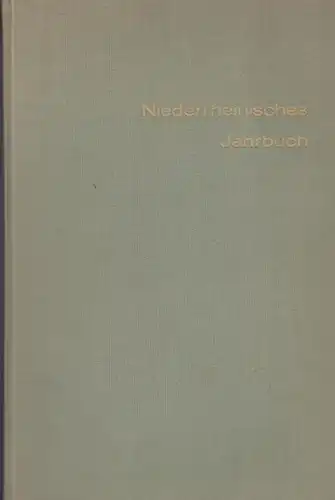 Niederrheinisches Jahrbuch. - Hrsg. Im Auftrag des Vereins Linker Niederrhein e.V. Krefeld.Unter Mitwirkung von  Gou, L. De / Doppelstein, H. Chr. C. / Mock...