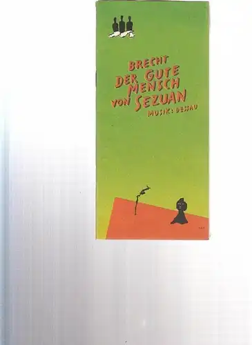 Der gute Mensch von Sezuan. Regie  Quintana, A. / Bühne Grund, manfred / Kostüme Wolf, Ursula / Dramaturgie Mihan, Jörg /. Darsteller: Wyzniewski, Arno / Hladik, Peter / Viehmann, Franz / Antoni, Carmen-Maja / Jaecki Schwarz / Ekkehard Schall u.a