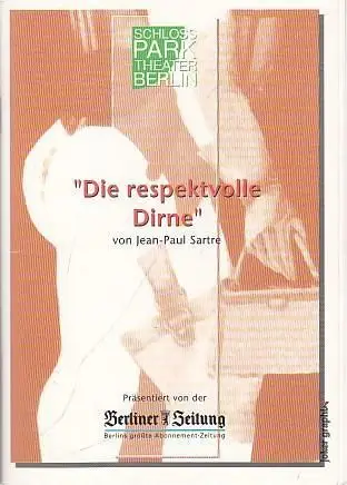 Die respektvolle Dirne. Intendant Sasse, Herbert . Darsteller  Riedl, Anna / Faria, Derval de / Daemgen, Holger / Arnold, Thomas / Buchholz, Horst / Schindlbeck,  Michael