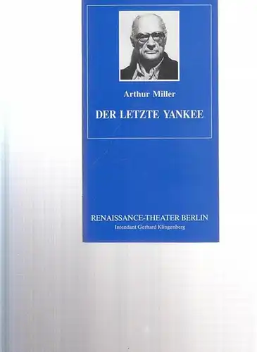 Renaissance - Theater Berlin.  Hrsg. Neue Theater - Betriebs GmbH. Heft 3 / 1994. O`Neill, Eugene: Der letzte Yankee. Intendant Klingenberg, Gerhard.  Deutschsprachige...
