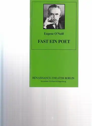 Renaissance - Theater Berlin.Hrsg. Neue Theater - Betriebs GmbH. Heft 2, 1994.  O`Neill, Eugene: Fast ein Poet.  Inszenierung  Klingenberg, Gerhard . Kostüme...