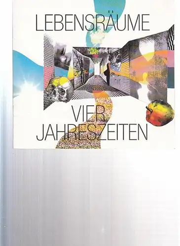 Lebensräume. Vier Jahreszeiten. Aus dem Inhalt: Paul Hindemith / Eduard Reinacher: Des Todes Tod / Jan Linkens / Marc Bogaerts / Eva Strittmatter: Plötzlich / Antonio Vivaldi