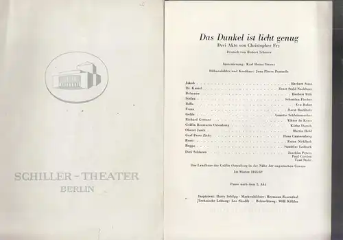 Berlin. - Schiller Theater. - Boleslaw Barlog (Intendant / Hrsg.). - Christopher Fry: Das Dunkel ist licht genug. Drei Akte. Spielzeit 1954 / 1955. Programmheft...