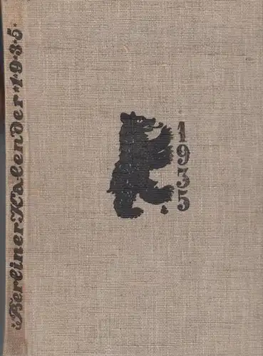 Berliner Kalender. - Adolf Heilborn (Hrsg.): Berliner Kalender 1935. Mit 16 Spaziergängen in die Mark und 15 Tiefdruck-Postkarten. ( 8. Jahrgang ). 