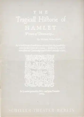 Hamlet. Spielzeit 1956 / 1957. Heft 62. Programmheft des SchillerTheaters Berlin.   Inszenierung: Fritz Kortner, Bühnenbilder und Kostüme: H. G. Spornitz.   Darsteller:.. 