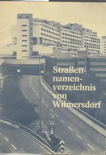 Berlin Wilmersdorf: Straßennamenverzeichnis von Wilmersdorf. 
