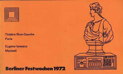 Berliner Festwochen 1972. - Theater am Kurfürstendamm. Ionesco, Eugene. - Gastspiel Theatre Rive - Gauche, Paris: Macbett. Spielzeit 1972.  Intendant: Schmieding, Walther. Regie: Mauclair...