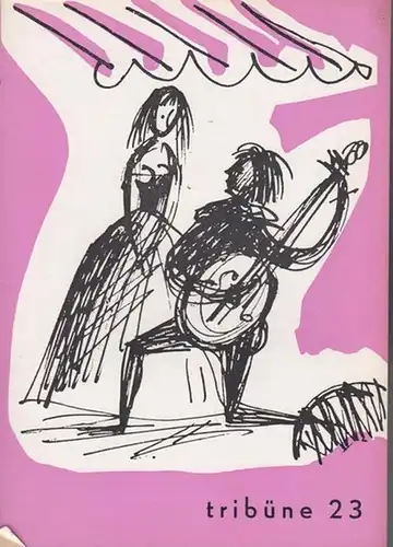 Berlin.   Die Tribüne.   Direktion: Frank Lothar: Programmheft der Tribüne, Nr. 23. Aus dem Inhalt: Heinz Hilpert   Heiterkeit und Zärtlichkeit.. 