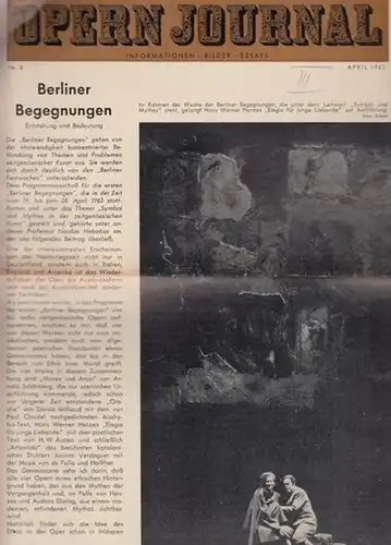 Opern Journal.- Deutsche Oper Berlin. Sellner, Gustav Rudolf  (Hrsg.) - Horst Goerges (Textred.) /  Wilhelm Reinking (Bildred.): Opernjournal / Das Opern Journal -  Nr. 8.  Zweite Spielzeit  April  1963  -  Informationen, Bilder , Essays. 