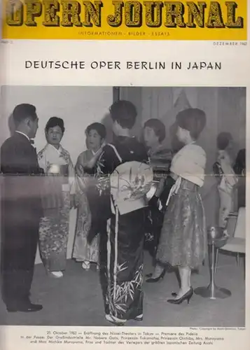 Opern Journal.- Deutsche Oper Berlin. Sellner, Gustav Rudolf  (Hrsg.) - Horst Goerges (Textred.) /  Wilhelm Reinking (Bildred.): Opernjournal / Das Opern Journal -  Nr. 3.  Dezember 1963  -  Informationen-Bilder-Essays. Deutsche Oper Berlin in Japan. 