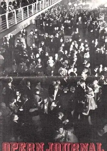 Opern Journal.- Deutsche Oper Berlin. Sellner, Gustav Rudolf  (Hrsg.) - Horst Goerges (Textred.) /  Wilhelm Reinking (Bildred.): Opernjournal / Das Opern Journal -  Nr. 1    August/September  1967  -  Informationen-Bilder-Essays. 