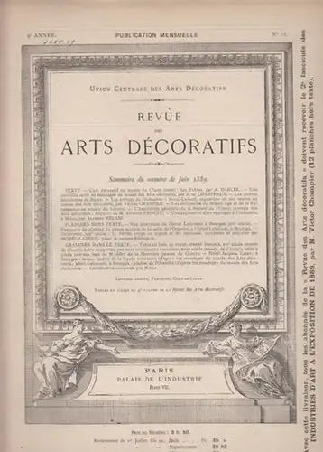 Union Centrale des Arts Decoratifs (Ed.) / Champier, Victor (rédacteur en chef): Revue des Arts Decoratifs - 9e  Année,  No. 12  -  Juin  1889. 