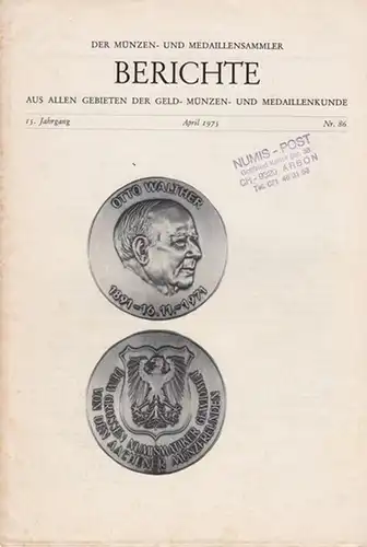 Kricheldorf, Hellmuth (Hrsg.): Münzen und Medaillensammler, Der.  15. Jahrgang - April 1975 - Nr. 86.   Berichte aus allen Gebieten der Geld...