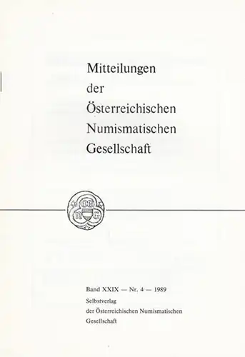 Schulz, Karl (Red.): Numismatische Gesellschaft Band XXIX  (29)   Nr. 4   1989.  Mitteilungen der Österreichischen Numismatischen Gesellschaft.  Aus dem.. 