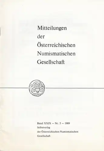 Schulz, Karl (Red.): Numismatische Gesellschaft Band XXIX  (29)   Nr. 5   1989.  Mitteilungen der Österreichischen Numismatischen Gesellschaft.  Aus dem.. 