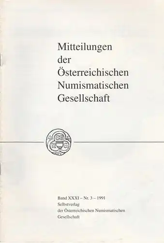 Schulz, Karl (Red.): Numismatische Gesellschaft Band XXXI  (31)   Nr. 3   1991.  Mitteilungen der Österreichischen Numismatischen Gesellschaft.  Inhalt:.. 