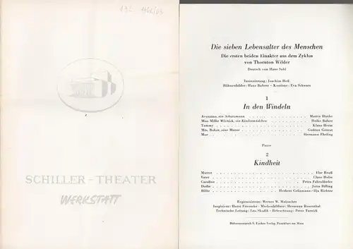 Berlin Schiller Theater Werkstatt -Boleslaw Barlog- Intendanz (Hrsg.): Schiller Theater Werkstatt. Spielzeit 1962 / 1963, Programmheft 132. Aus dem Inhalt:  'Die sieben Lebensalter des Menschen. In den Windeln. Kindheit.' Von Thornton Wilder. Insz.: Joach