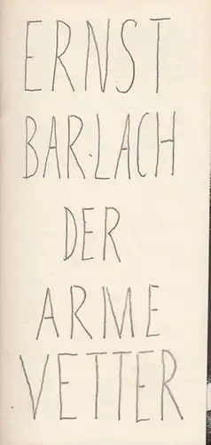 Berliner Ensemble, Leitung Wekwerth, Manfred. - Barlach, Ernst: Der arme Vetter.  Regie Marquardt, Fritz / Hammer, Ellen.  Bühne / Kostüm Stein, Matthias...
