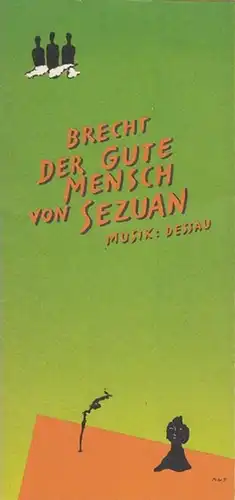 Berliner Ensemble, Leitung Wekwerth, Manfred.  Brecht, Bertolt. Musik Dessau, Paul: Der gute Mensch von Sezuan. Regie  Quintana, A. / Bühne Grund, Manfred /...