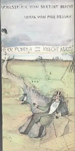Herr Puntila und sein Knecht Matti.   Regie Kupke, Peter.   Dramaturgie  Irmer, H.J.   Kostüme / Bühne Kieling, Johanna.. 
