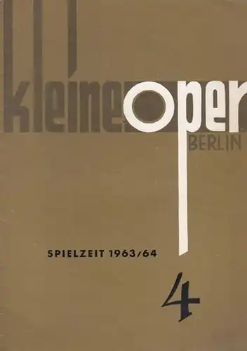 Kleine Oper Berlin. - Intendanz Udo Esselun. - Mozart, Wolfgang Amadeus. - Goldoni, Carlo: Das schlaue Mädchen. Spielzeit 1963 / 1964. Programmheft der Kleinen Oper...