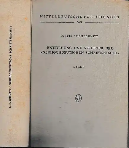 Schmitt, Ludwig Erich   Reinhold Olesch, Walter Schlesinger (Hrsg.): Untersuchungen zu Entsehung und Struktur der Neuhochdeutschen Schriftsprache. I. Band   Sprachgeschichte des Thüringisch.. 