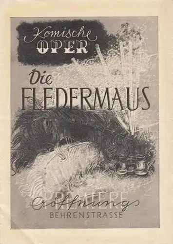 Die Fledermaus. Eröffnungspremiere der Komischen Oper. Von Haffner und Genee. Inszenierung: Walter Felsenstein. Musik: Johann Strauss. Musikalische Leitung: Berthold Lehmann. Darsteller: Alfred Hülgert, Margarete Katz.. 
