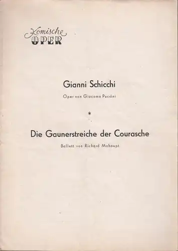 Gianni Schicchi. Oper in einem Akt. Insz.: Oscar Fritz Schuh, musikalische Leitung: Leo Spies. Mit: Wilhelm Walther Dicks, Anny Schlemm, Camilla Callab, Hans Busch, Kurt Vogel u.a. // Die Gaunerstreiche der Courasche. Ballett von Richard Mohaupt. Choreogr
