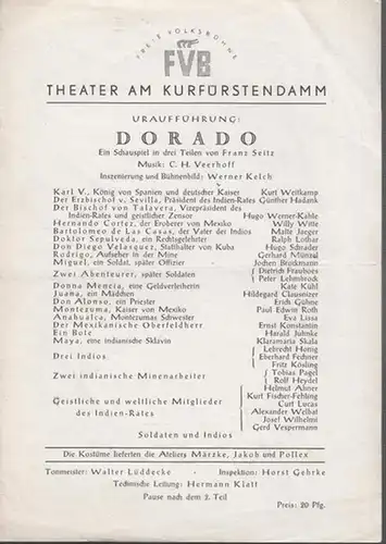 Berlin. - Theater am Kurfürstendamm. - Hans Wölffer (Direktion): Dorado. Von Franz Seitz. Uraufführung. Insz.: Werner Kelch. Mit u. a.: Kurt Weitkamp, Günther Hadank, Willy...