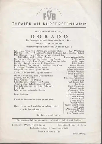 Berlin.   Theater am Kurfürstendamm.   Hans Wölffer (Direktion): Dorado. Von Franz Seitz. Uraufführung. Insz.: Werner Kelch. Mit u. a.: Kurt Weitkamp, Günther.. 