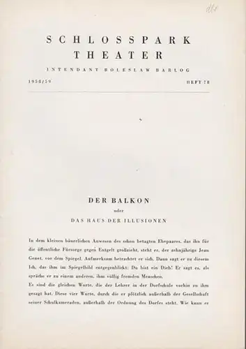 Berlin Schloßparktheater. - Boleslaw Barlog (Intendanz) . - Jean Genet: Der Balkon. Spielzeit 1958 / 1959, Heft 78. Inszenierung: Hans Lietzau. Mit u. a.: Berta...