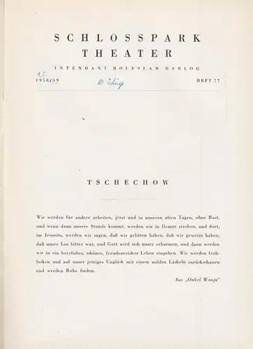 Berlin Schloßparktheater. - Boleslaw Barlog (Intendanz) . - Anton Tschechow (Cechov): Onkel Wanja. Spielzeit 1958 / 1959, Heft 77. Inszenierung: Boleslaw Barlog. Mit u. a.:...