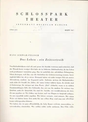 Berlin Schloßparktheater. - Boleslaw Barlog (Intendanz): Der Abstecher (Martin Walser) / Das Orchester (Jean Anouilh). Spielzeit 1961 / 1962, Programmheft Nr. 107. Inszenierung: Harry Meyen...