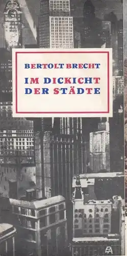 Berliner Ensemble. - Brecht, Bertolt: Im Dickicht der Städte. Der Kampf zweier Männer in der Riesenstadt Chicago.  Spielzeit 1971.   Leitung...