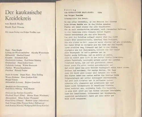 Berliner Ensemble. - Brecht, Bertolt. - Musik: Dessau, Paul: Der kaukasische Kreidekreis.  Spielzeit 1990.  Leitung   Regie Kupke, Peter / Westermann, Aljoscha...