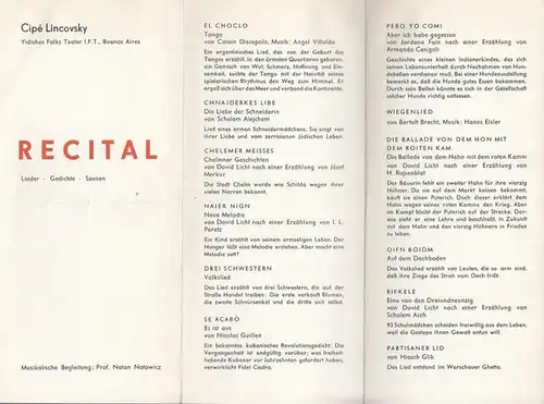Berliner Ensemble Am Schiffbauerdamm.  Lincovsky, Cipe (Cecilia). - Yidishes Folks Teater I. F. T. Buenos Aires: Recital.  Lieder   Gedichte   Szenen (El Choclo , Tango.  Chnajderkes Libe.    Chelemer Meissens.  Najer Nign.   Drei Schwestern. Volkslied u.