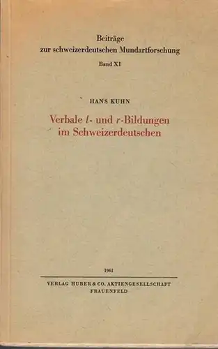 Kuhn, Hans / Rudolf Hotzenköcherle (Hrsg.): Verbale l- und r-Bildungen im Schweizerdeutschen (= Beiträge zur schweizerdeutschen Mundartforschung Band XI). 