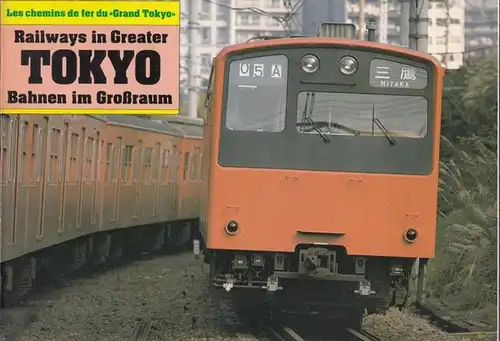 Tokyo. - Railways. - Frank Stenvall (ed.): Railways in Greater Tokyo. Bahnen im Großraum. Les chemins de fer du 'grand Tokyo.' Dreisprachig / trilingual /...