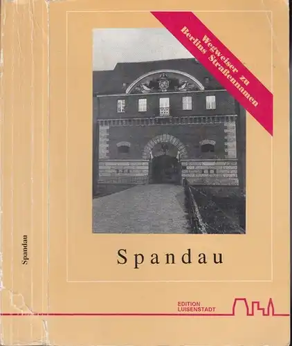 Berlin   Spandau.   Jauch, Joachim / Vorwort: Mayer, Herbert.   Hrsg. Goder, Ernst / Kaergel, Siegfried / Mende, H.J. / Müller.. 