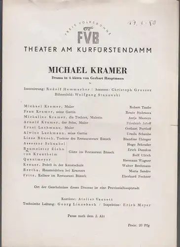 Michael Kramer. Spielzeit 1949 / 1950.  Inszenierung: Rudolf Hammacher. Mit u. a.: Robert Taube, Ursula Schaube, Blandine Ebinger, Friedrich Joloff, Maria Sandro, Eberhard Fechner, Rolf Ulrich, Hugo Schrader. / Über Gerhart Hauptmann und das Stück