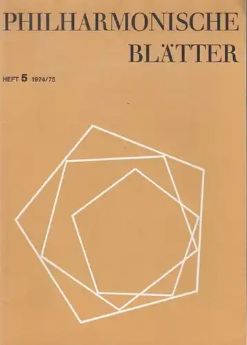 Philharmonie Berlin: Philharmonische Blätter. Heft 5 1974 / 1975. Dirigent Matacic, Lovro von.  Solistin Carmirelli, Pina. Musik: Paul Hindemith, Robert Schumann, Ludwig van Beethoven.. 