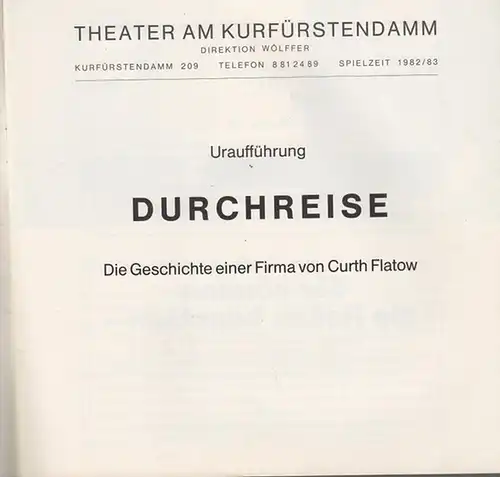 Berlin, Theater am Kurfürstendamm. - Flatow, Curth: Durchreise.  Die Geschichte einer Firma. Spielzeit 1982 / 1983. Uraufführung. Direktion / Inszenierung  Wölffer, Jürgen. Kostüme...