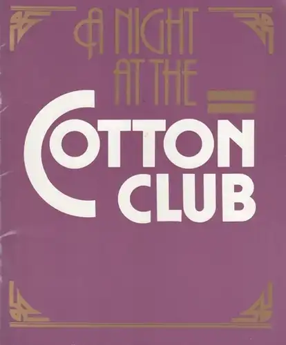 Berlin, Metropol - Theater.  Bell, Madeline / Jacott, Ruth: A Night At The Cotton Club.  Campbell, Madeline / Jacot, Ruth / Campbell, Humphrey / Jannah, Denise / Wilson, Britt / Peneux, Marcel (Weltmeister im Steptanz). Musikalische leitung Galloway, Stev