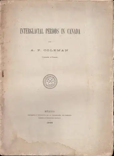 Coleman, A. P: Interglacial Periods in Canada. 